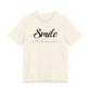 Smiles Make Great Things Happen Unisex Jersey Short Sleeve Tee