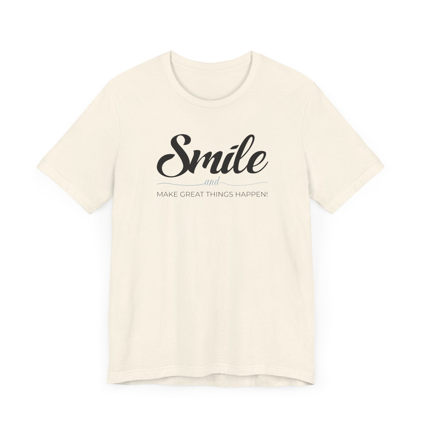 Smiles Make Great Things Happen Unisex Jersey Short Sleeve Tee