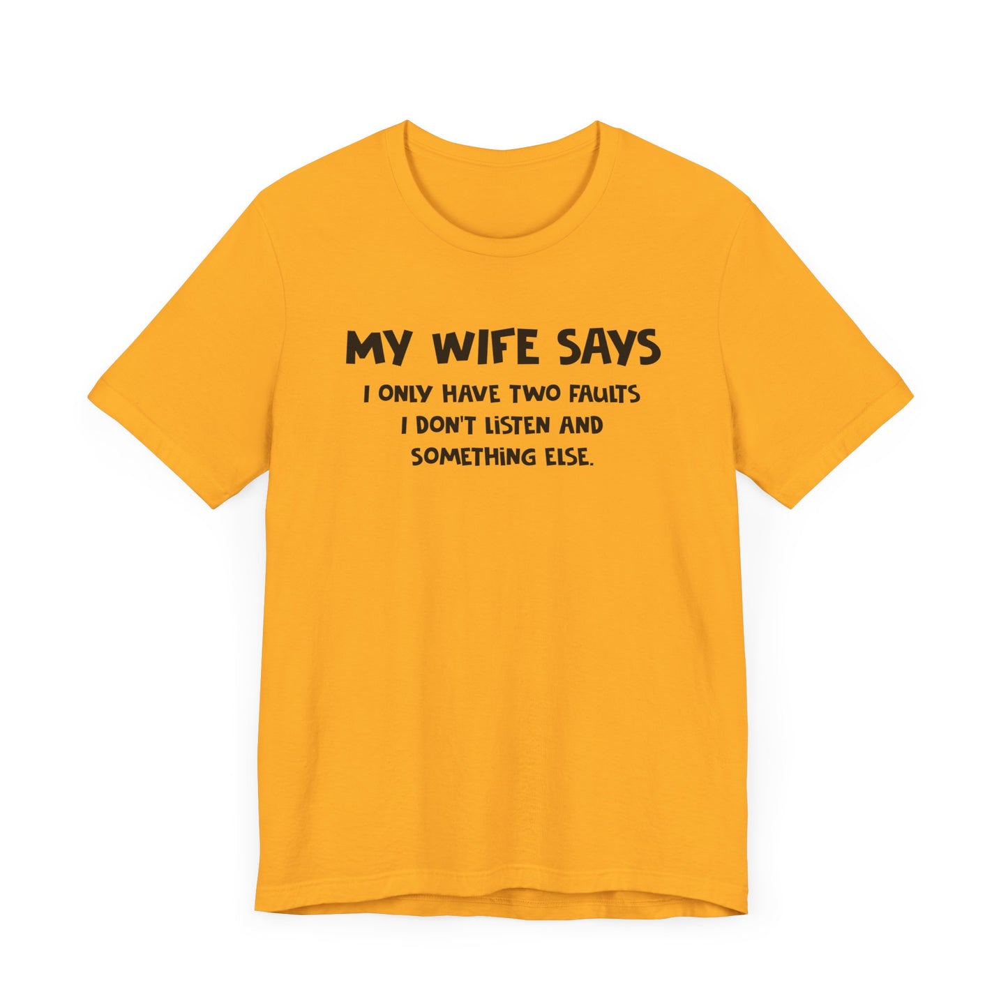 Dad Funny My Wife Says Unisex Jersey Short Sleeve Tee