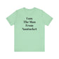 I Am The Man From Nantucket - Unisex Jersey Short Sleeve Tee