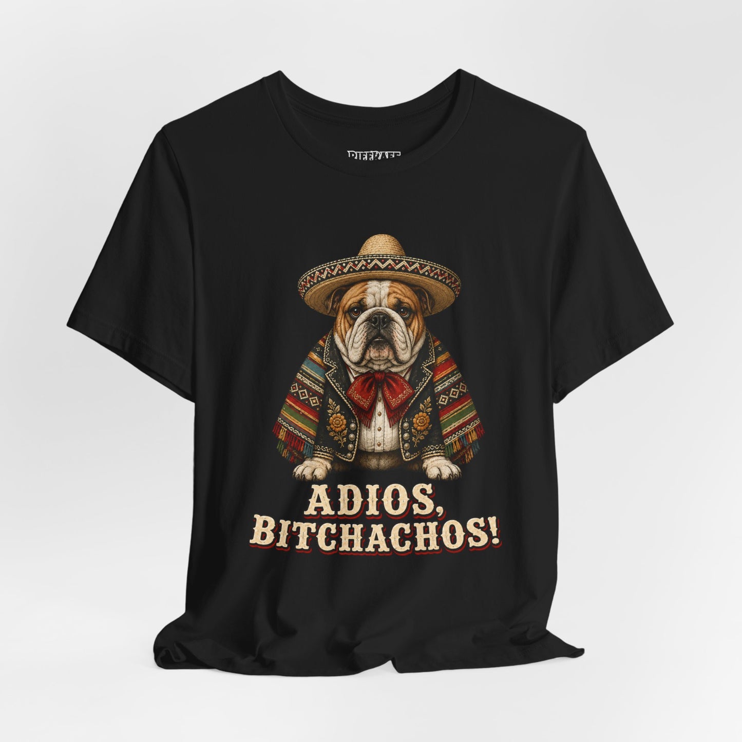 Bulldog in Sombrero T‑Shirt "Adios, Bitchachos!" Funny Mexican Fiesta Tee