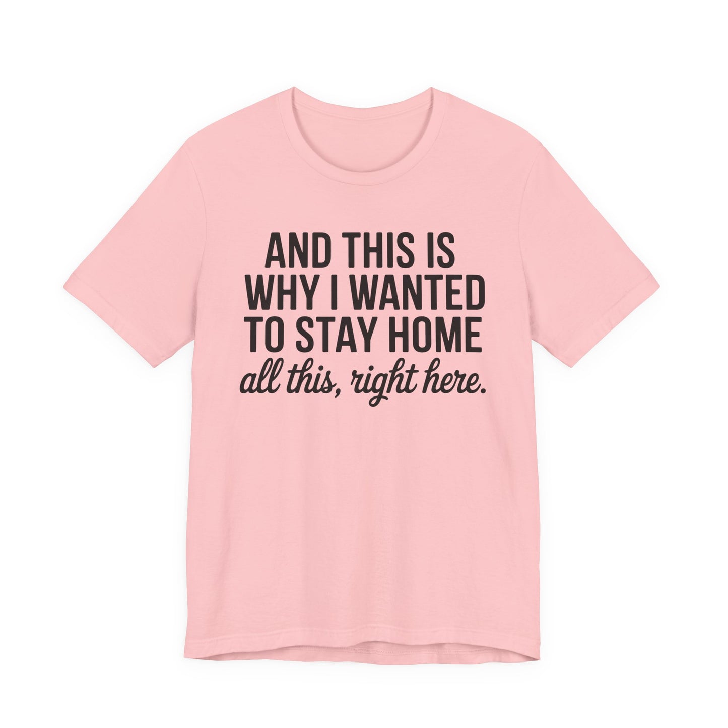 Stay Home Unisex Tee, Relaxed Fit Short Sleeve, Gift for Homebodies, Cozy Casual Shirt, Perfect for Introverts - Riff Raff Wear