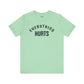 Everything Hurts T-shirt