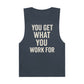 Motivational Unisex Tank Top - "You Get What You Work For" - Riff Raff Wear