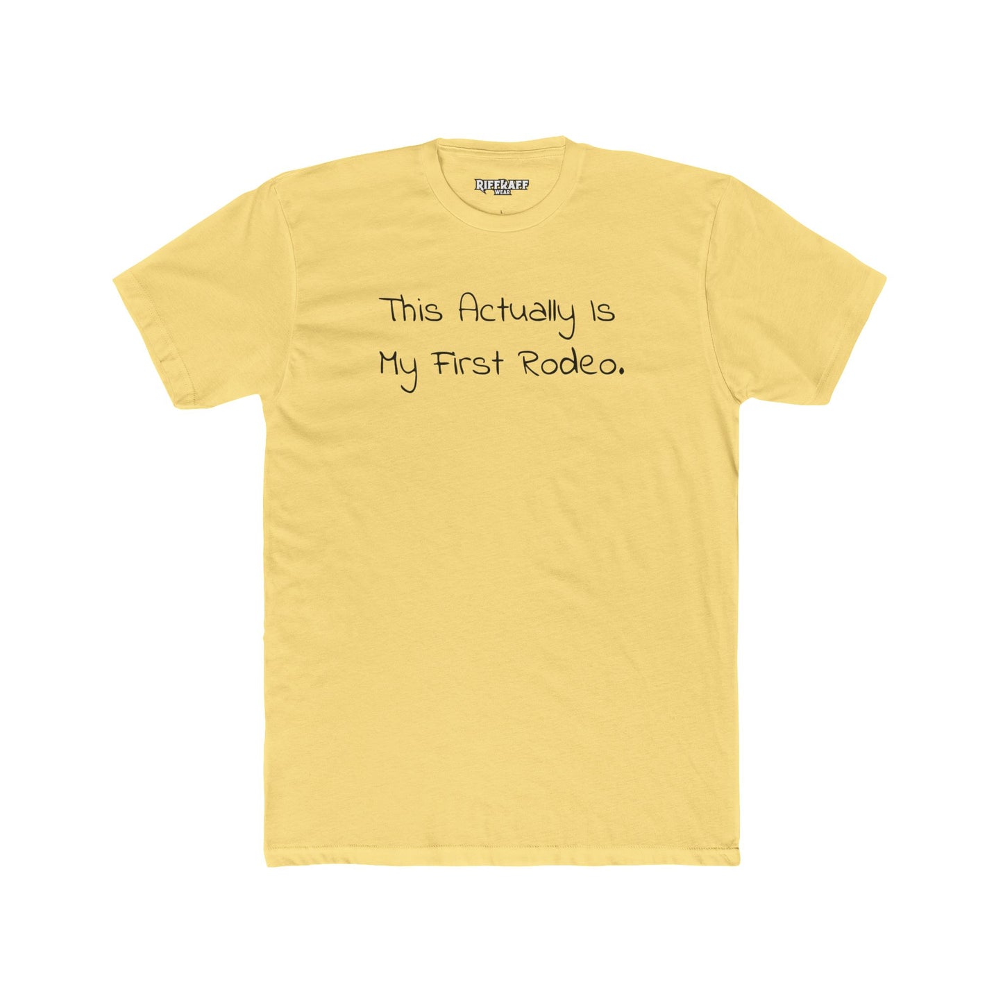 Funny First Rodeo Unisex Cotton Crew Tee - Riff Raff Wear