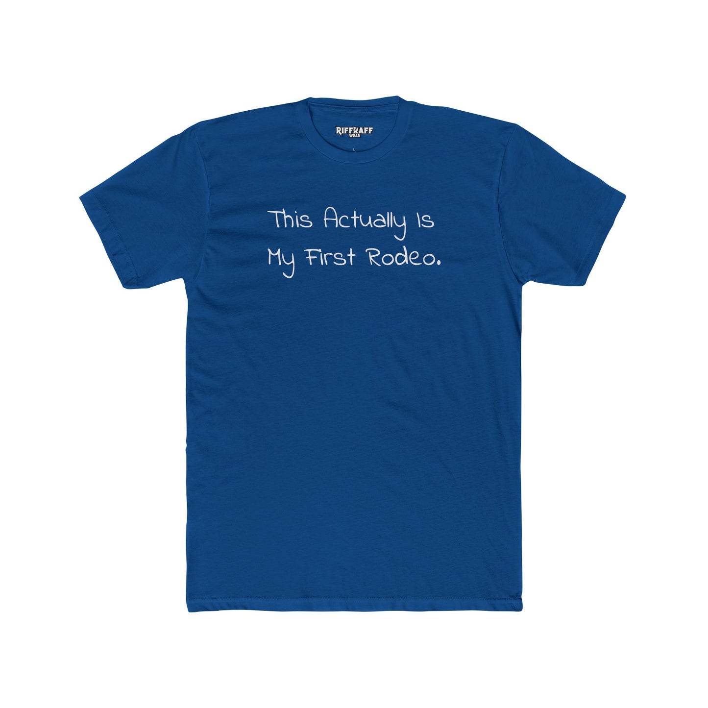 Funny First Rodeo Unisex Cotton Crew Tee - Riff Raff Wear