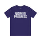 Work in Progress T-shirt