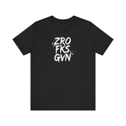Unisex Graphic Tee - ZROFRSGVN, Casual Wear, Graphic Shirt, Streetwear, Everyday Fashion, Gift for Him/Her - Riff Raff Wear