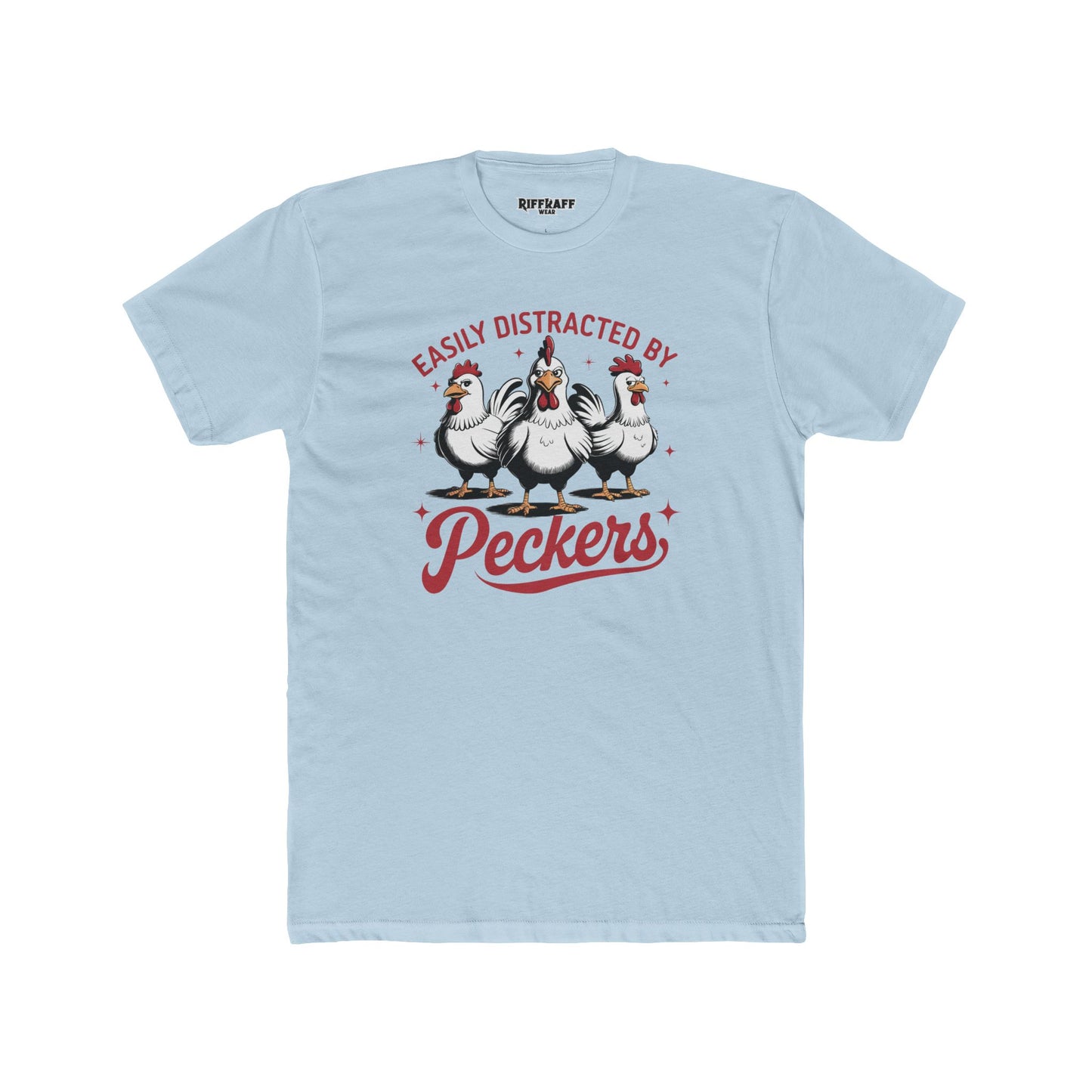 Easily Distracted by Peckers Unisex Cotton Crew Tee - Fun and Humorous Graphic T-Shirt - Riff Raff Wear