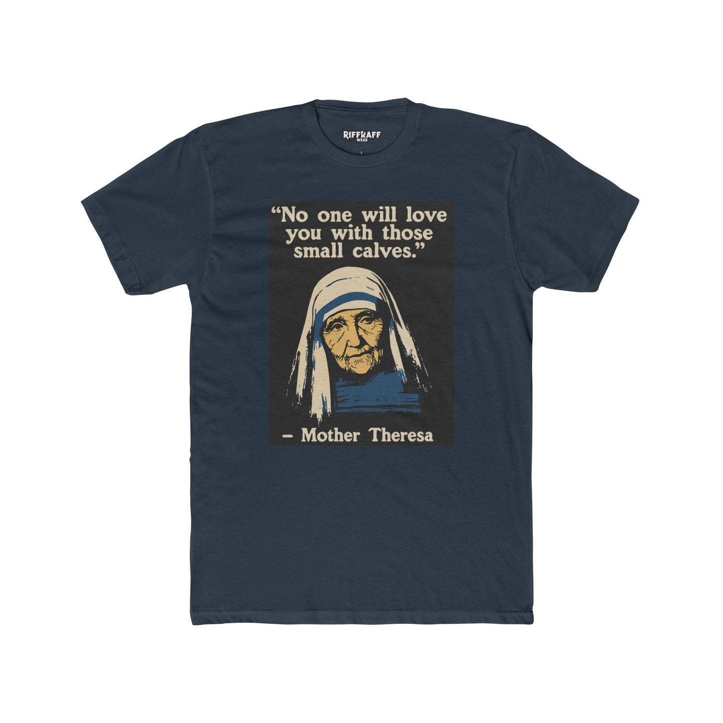 Inspirational Mother Teresa Quote Tee, Unisex Cotton Crew Tee, Funny Gift, Motivational Shirt GYM Shirt - Riff Raff Wear