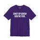 Shut up T-shirt - Shut up Body You're Fine