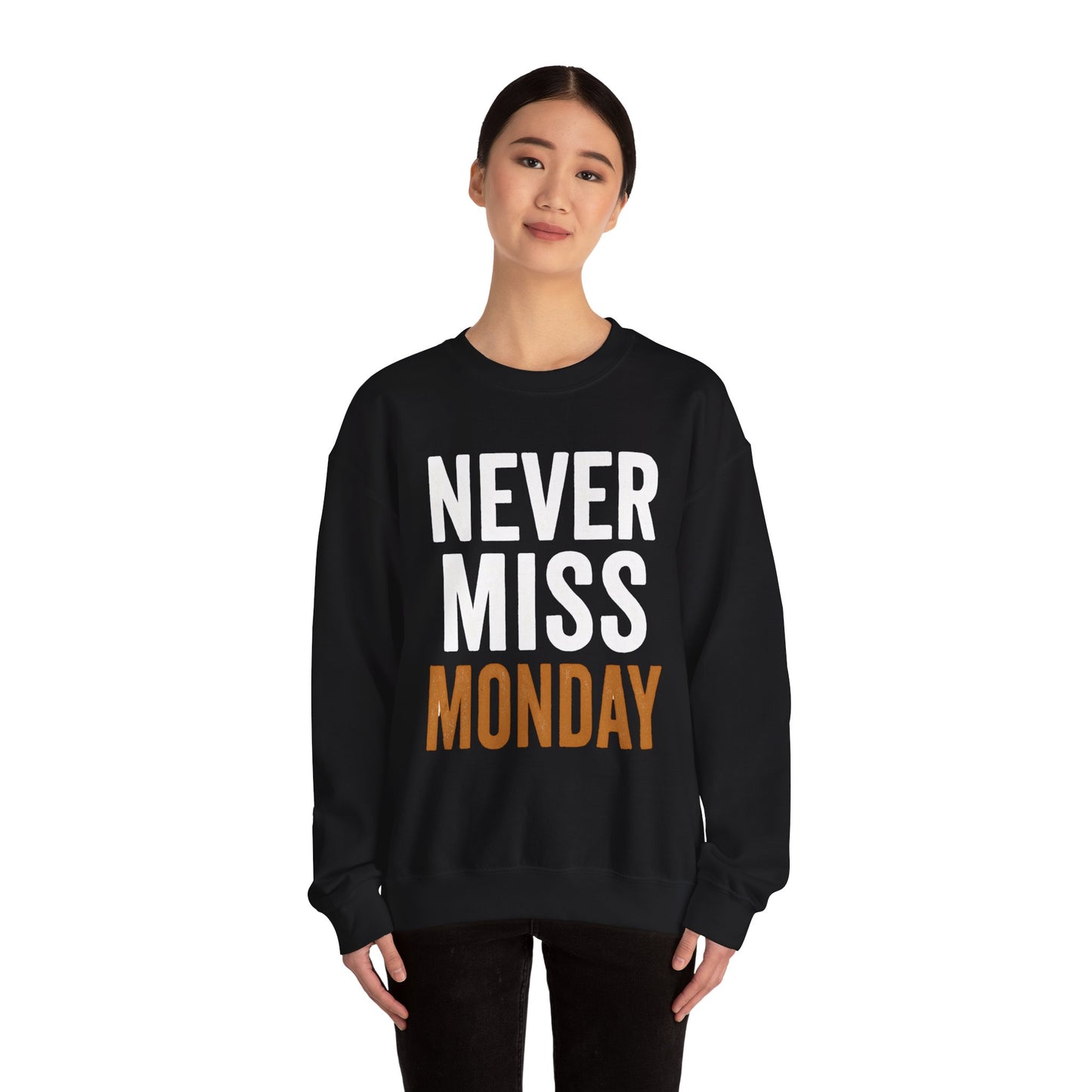 "Never Miss Monday" Crewneck Sweatshirt - REBEL REPUBLIC - Riff Raff Wear