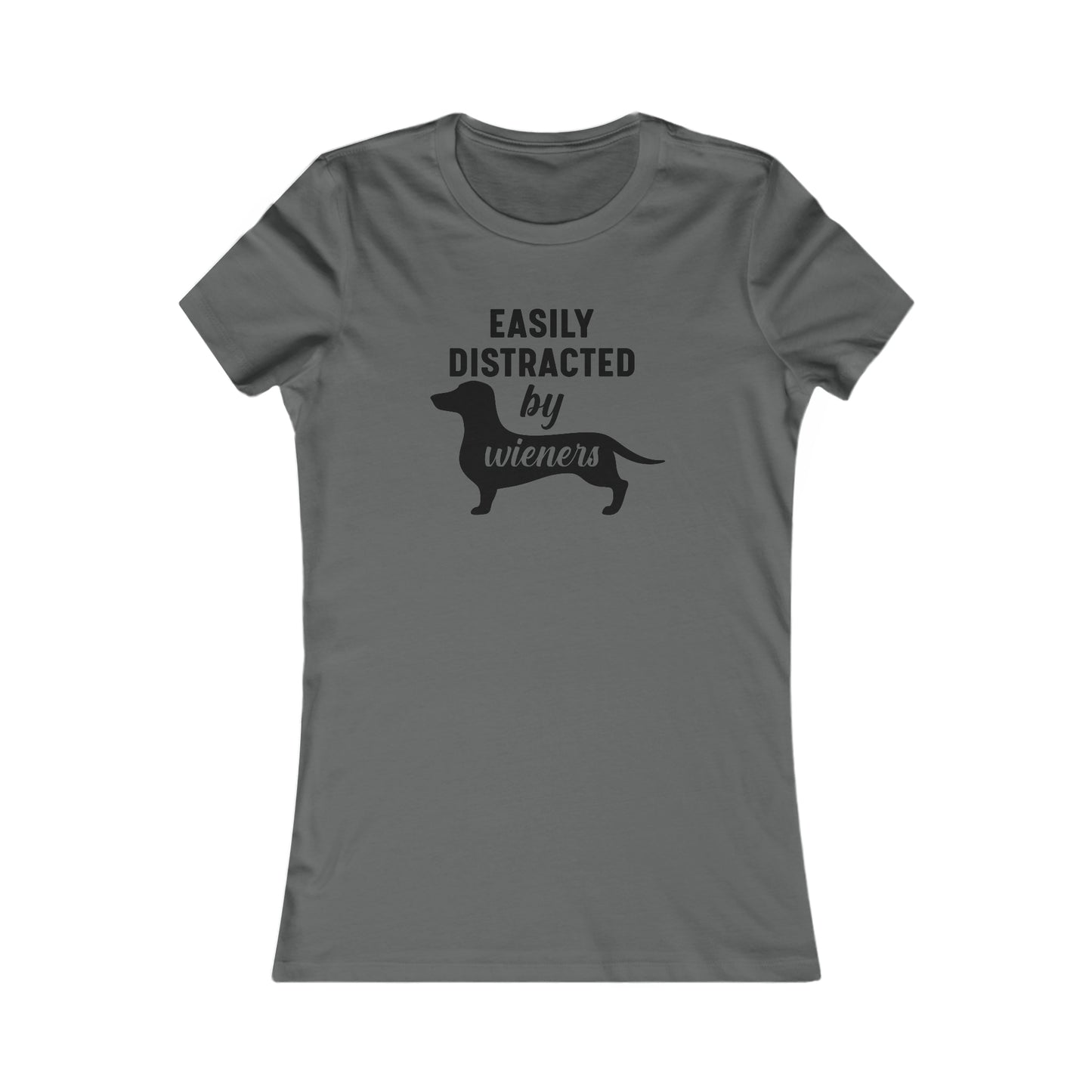 PetNique Easily Distracted By Weiners Women's Favorite Tee