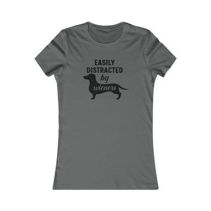 PetNique Easily Distracted By Weiners Women's Favorite Tee