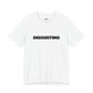 DISGUSTING Graphic Tee — Bold Text Statement T-Shirt