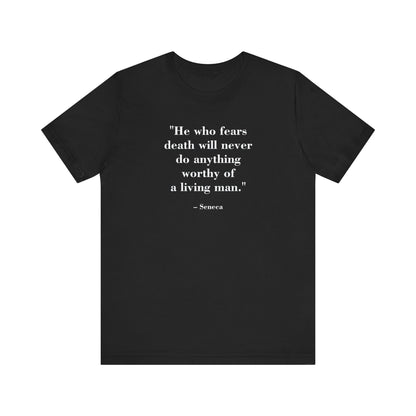 T-Shirt MindForge - He who fears death will never do anything worth of a living man