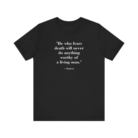 T-Shirt MindForge - He who fears death will never do anything worth of a living man