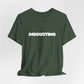 DISGUSTING Graphic Tee — Bold Text Statement T-Shirt
