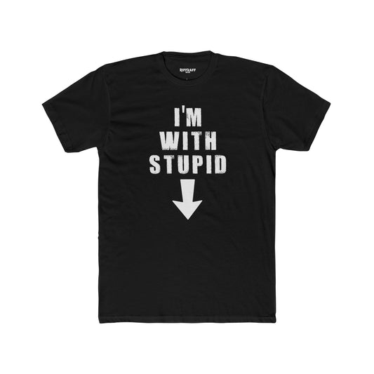 Funny Unisex Cotton Crew Tee - "I'm With Stupid" Graphic T-Shirt - Riff Raff Wear
