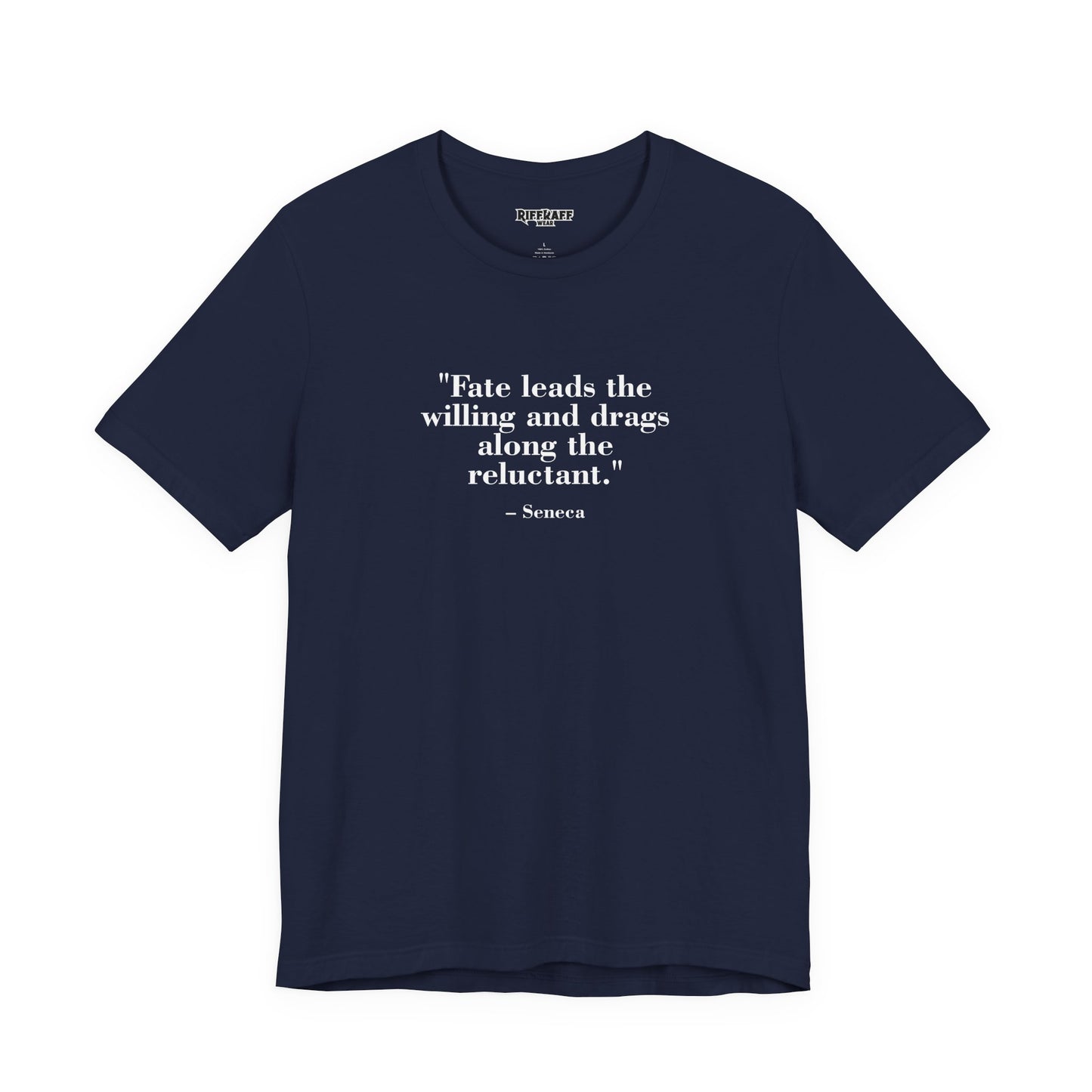 Fate leads the willing and drags along the reluctant - Unisex Jersey Short Sleeve Tee  Mind Forge -Raff Raff Wear