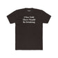Funny Drinking Quote Unisex Cotton Crew Tee - Riff Raff Wear