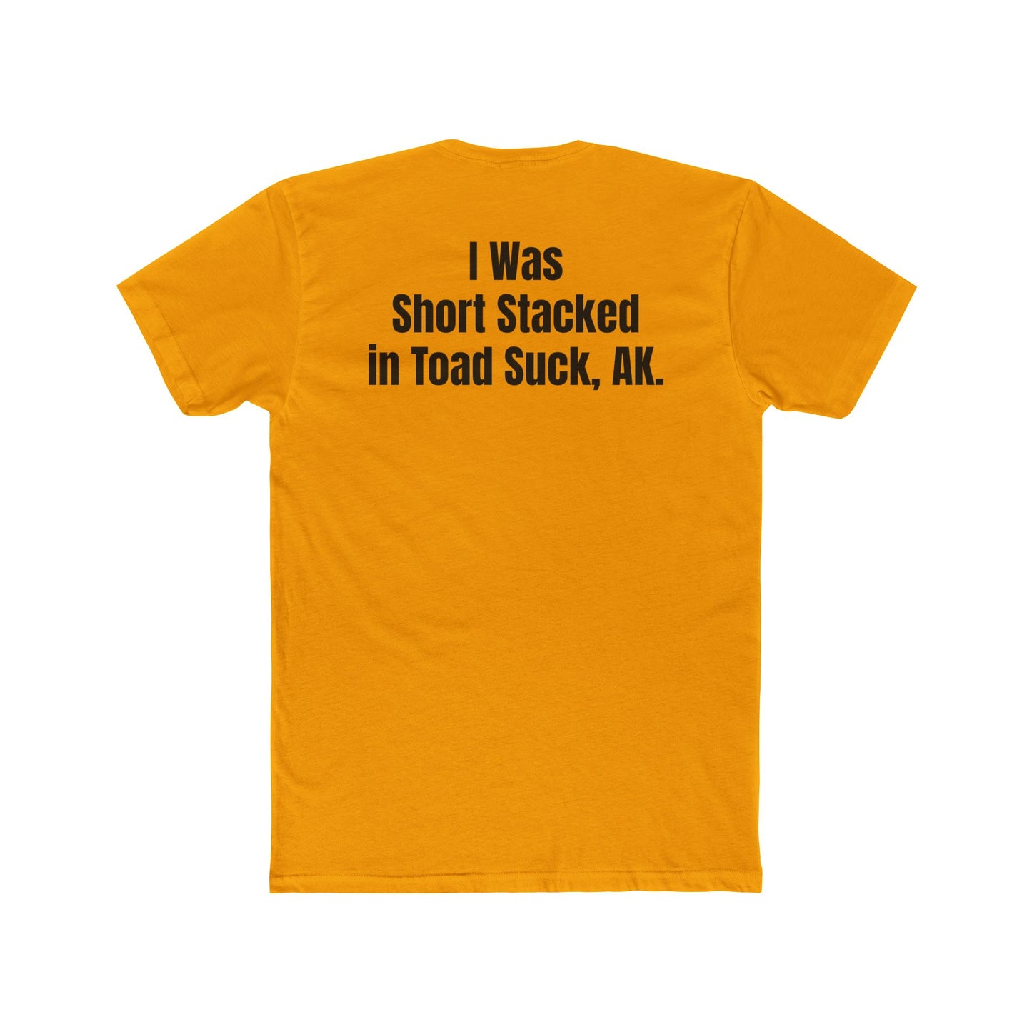 Funny Unisex Cotton Crew Tee - Short Stack in Toad Suck, AK - Riff Raff Underground