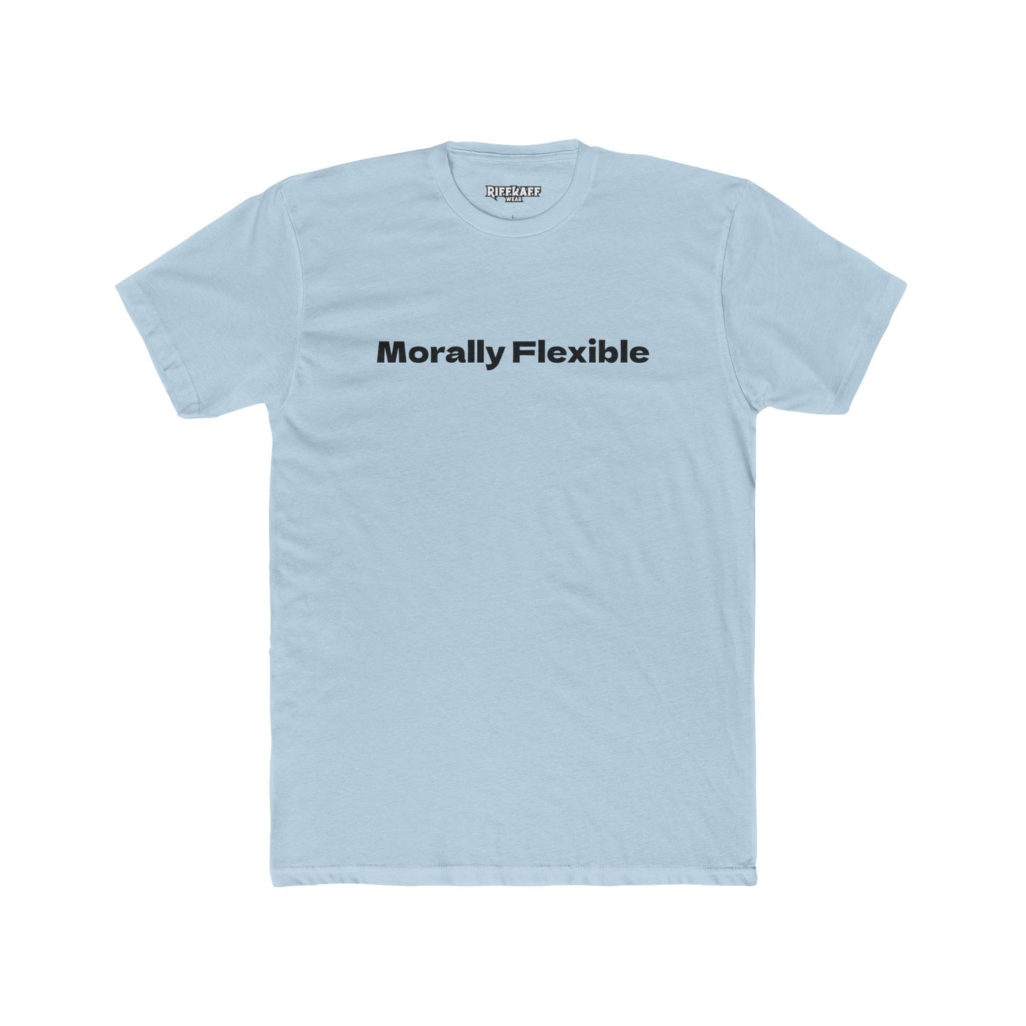Morally Flexible Unisex Cotton Crew Tee - Casual Statement T-Shirt - Riff Raff Wear