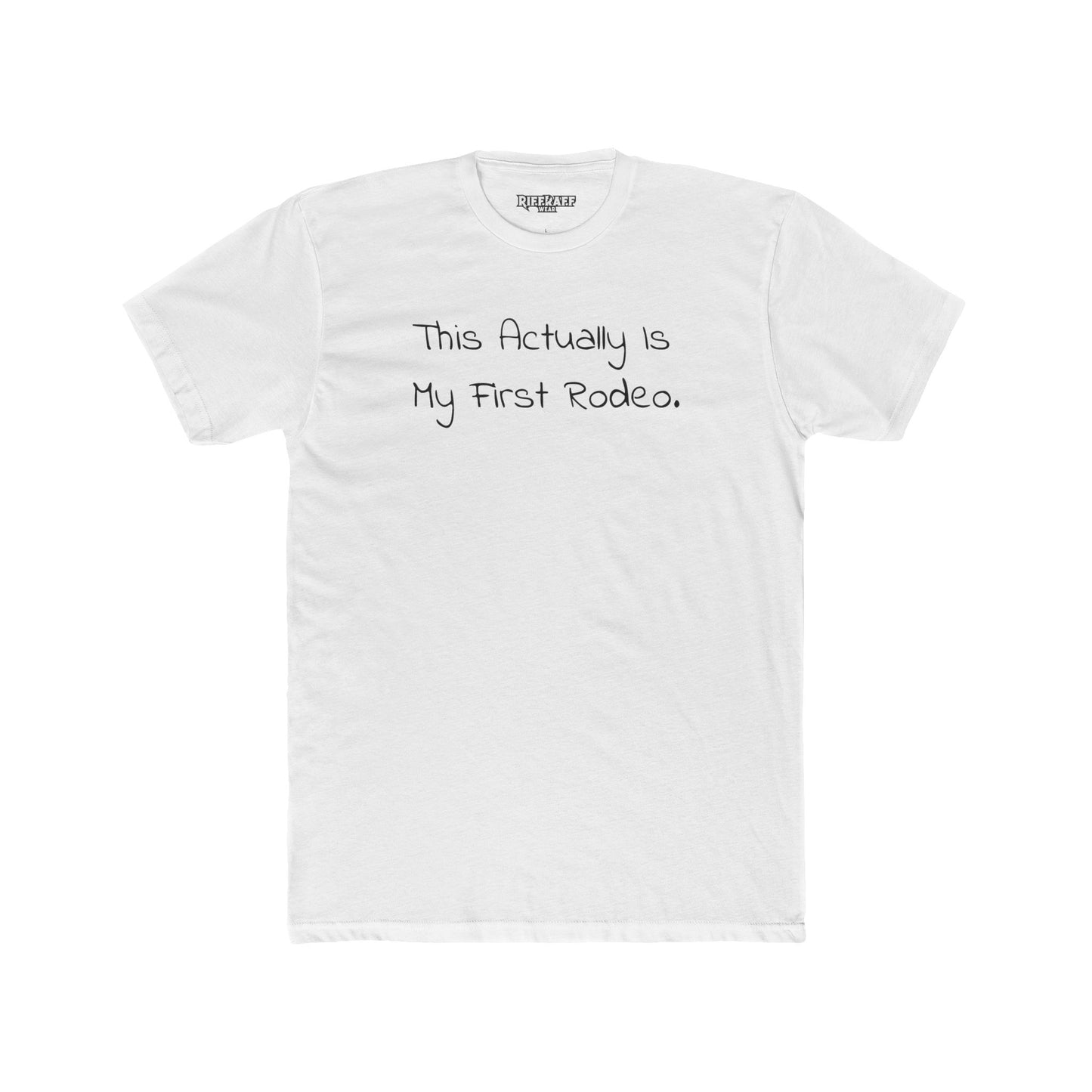 Funny First Rodeo Unisex Cotton Crew Tee - Riff Raff Wear