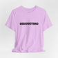 DISGUSTING Graphic Tee — Bold Text Statement T-Shirt