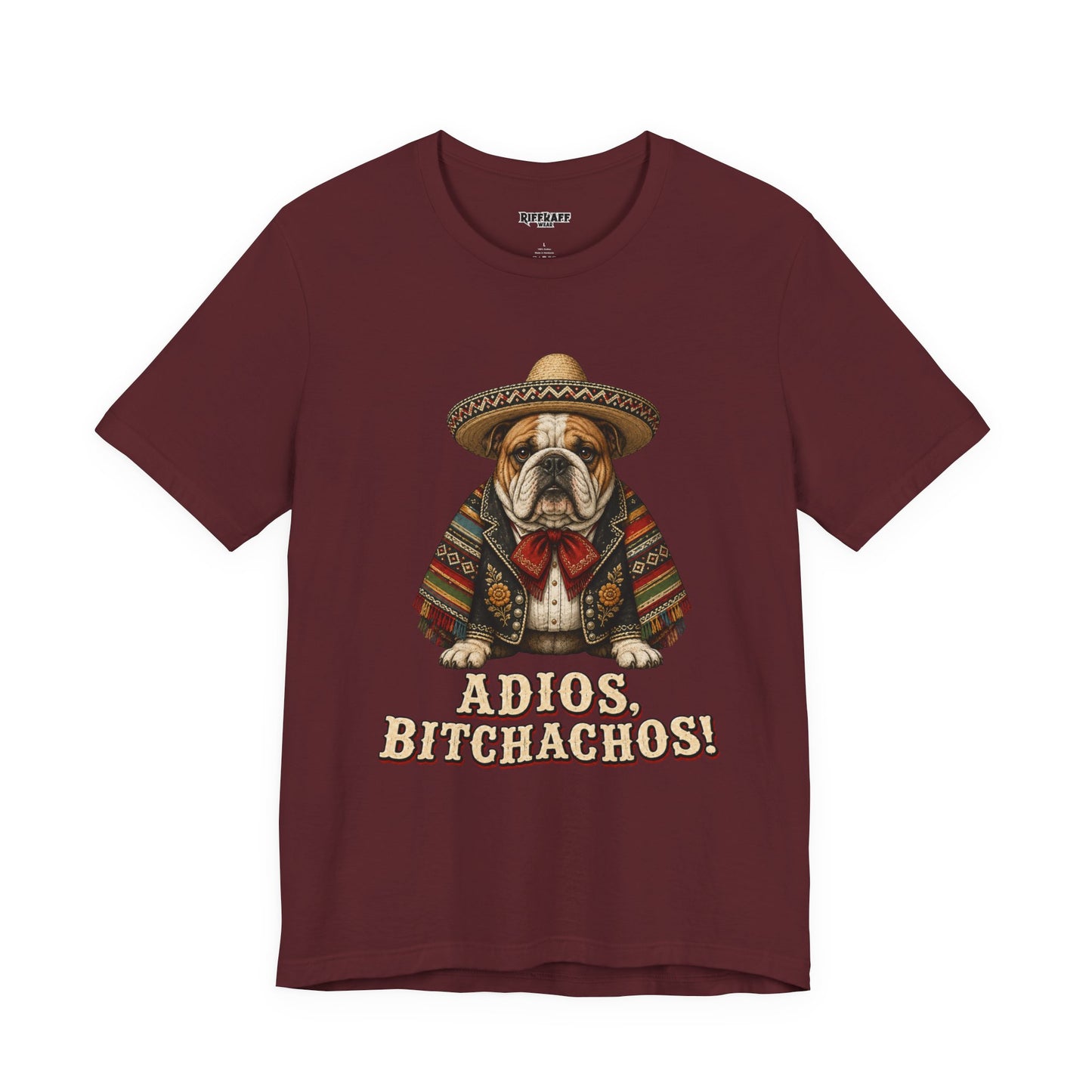Bulldog in Sombrero T‑Shirt "Adios, Bitchachos!" Funny Mexican Fiesta Tee