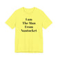 I Am The Man From Nantucket - Unisex Jersey Short Sleeve Tee