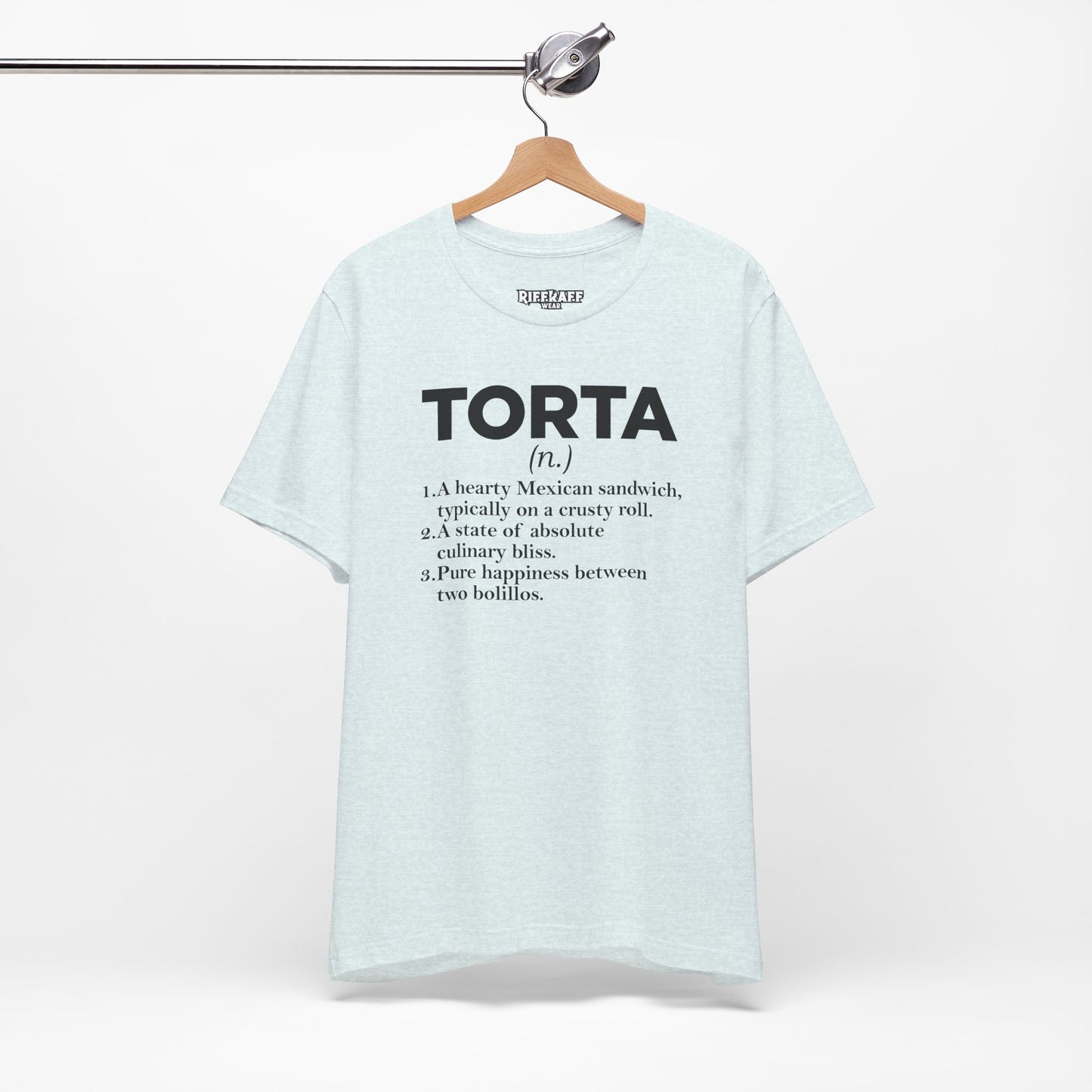 Tee - "TORTA" Definition Shirt (Mexican Sandwich Lover Tee) - Riff Raff Wear