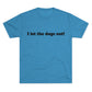 Riff Raff Wear I Let The Dogs Out Unisex Tri-Blend Crew Tee