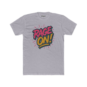 Rage On! Unisex Cotton Crew Tee - Bold Graphic T-Shirt for Casual Wear
