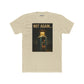 Funny Unisex Cotton Crew Tee - 'Not Again...' Graphic Tee for Casual Wear - Riff Raff Wear