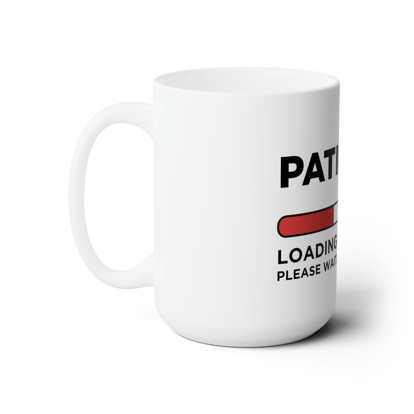 Dad Funny Patience Ceramic Mug 15oz