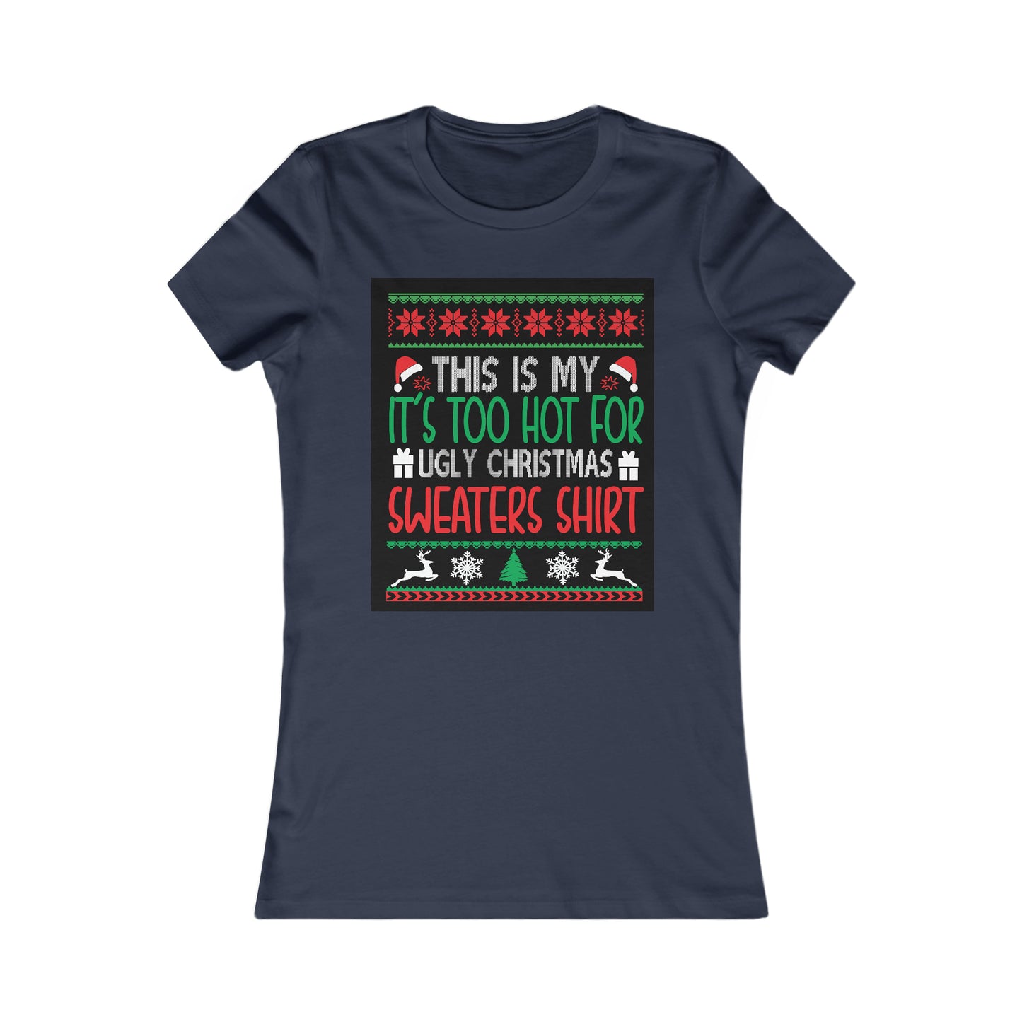 Riff Raff Wear Ugly Christmas Shirt Women's Favorite Tee