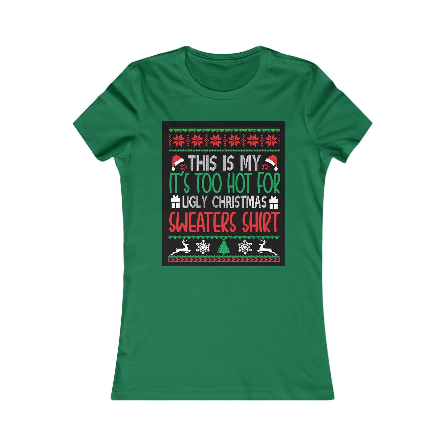 Riff Raff Wear Ugly Christmas Shirt Women's Favorite Tee