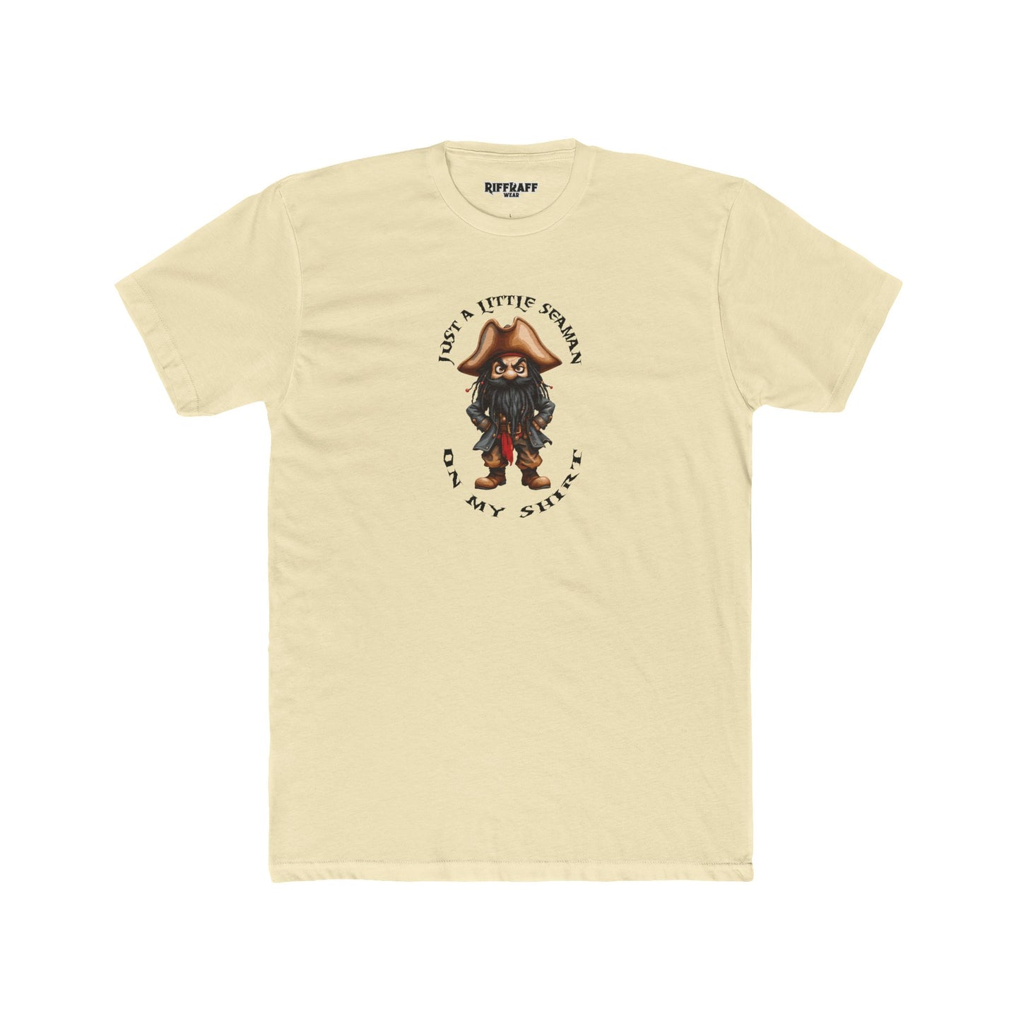 Funny Unisex Cotton Crew Tee - Just a Little Seaman On My Shirt - Riff Raff Wear