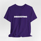 DISGUSTING Graphic Tee — Bold Text Statement T-Shirt
