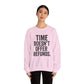 Unisex Crewneck Sweatshirt - "Time Doesn't Refund" - REBEL REPUBLIC - Riff Raff Wear