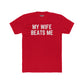 Funny Unisex Cotton Crew Tee - 'My Wife Beats Me' - Riff Raff Wear