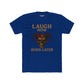 Funny Unisex Cotton Crew Tee - "Laugh Now Burn Later" Graphic Shirt Riff Raff Wear