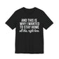 Stay Home Unisex Tee, Relaxed Fit Short Sleeve, Gift for Homebodies, Cozy Casual Shirt, Perfect for Introverts - Riff Raff Wear