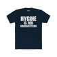 Hygine is for Crossfitters Cotton Crew Tee - Motivational Gym Shirt - Riff Raff Wear