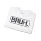 Bruh. Unisex Heavy Blend™ Crewneck Sweatshirt - Riff Raff Wear