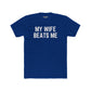 Funny Unisex Cotton Crew Tee - 'My Wife Beats Me' - Riff Raff Wear