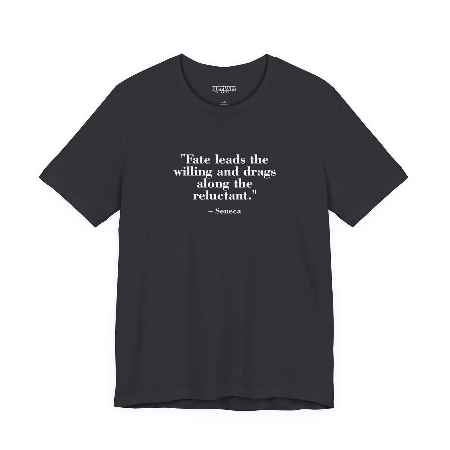 Fate leads the willing and drags along the reluctant - Unisex Jersey Short Sleeve Tee  Mind Forge -Raff Raff Wear