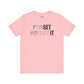 Forget About It T-shirt