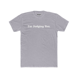I'm Judging You Unisex Cotton Crew Tee - Riff Raff Wear
